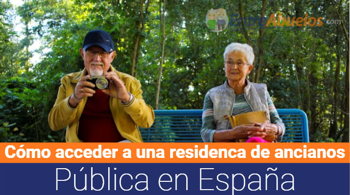 Cómo acceder a una residencia de ancianos pública en España: Requisitos